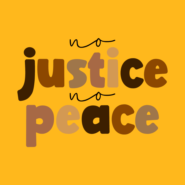 No Justice, No Peace by Designed-by-bix