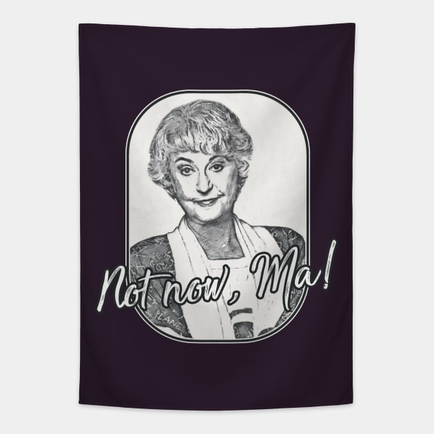 Golden Girls - Dorothy Quote Ma Tapestry by karutees