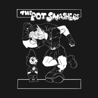 the pot smashers T-Shirt