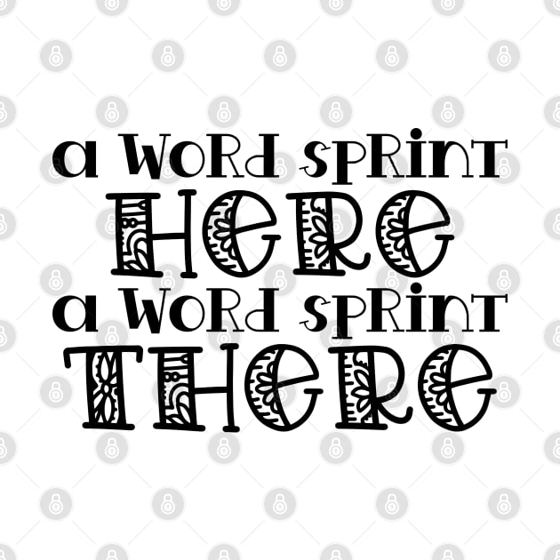 A Word Sprint Here, a Word Sprint There by TypoSomething