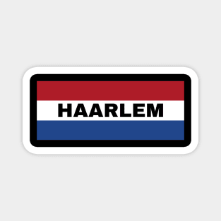 Haarlem City in Dutch Flag. Magnet