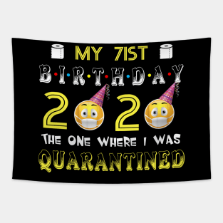 my 71st Birthday 2020 The One Where I Was Quarantined Funny Toilet Paper Tapestry