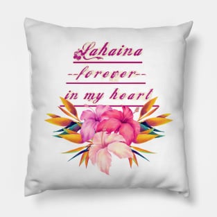 Lahaina Hawaii Forever in my Heart Pillow