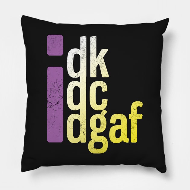 idk idc idgaf Pillow by Gifafun