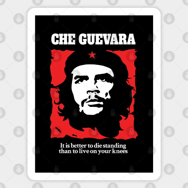 Che Guevara Better To Die Standing Than to Live on Your Knees