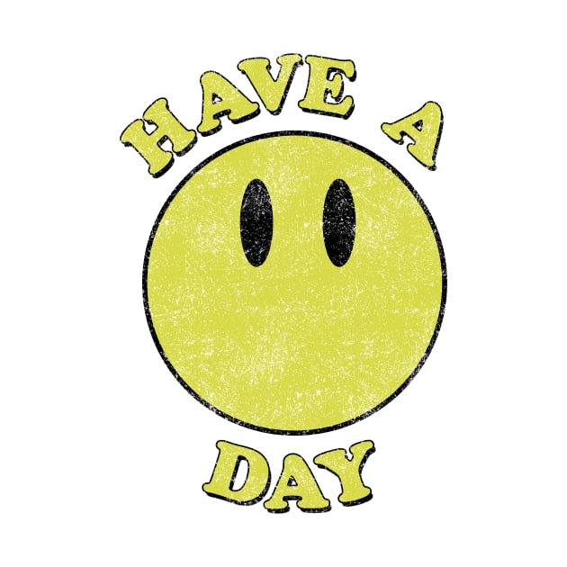 Have a day! Smiley face distressed by PaletteDesigns