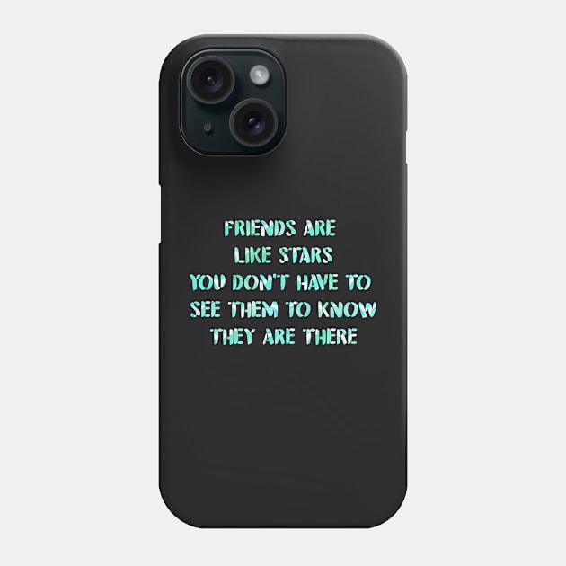 'Friends Are Like Stars' Typography Design Phone Case by StylishTayla