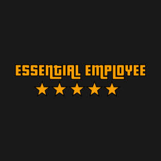 Essential employee-Essential worker-staff T-Shirt