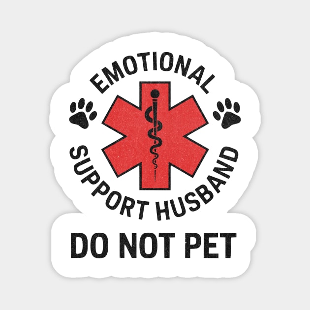 Emotional Support Husband Do Not Pet Magnet by ArtistTee ⭐⭐⭐⭐⭐