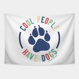 Cool People Have Dogs © GraphicLoveShop Tapestry