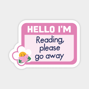 i'm reading, please go away Magnet