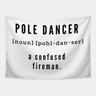 Pole Dancer Noun Tapestry