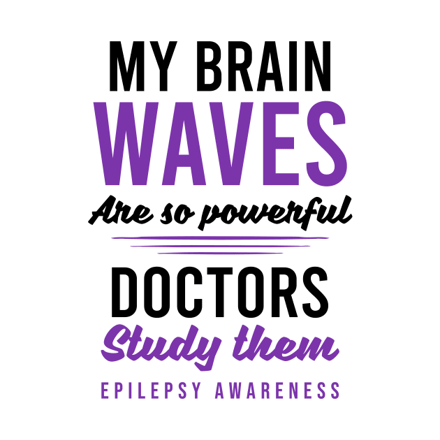 Epilepsy Awareness Shirt | Brain Waves Powerfull by Gawkclothing