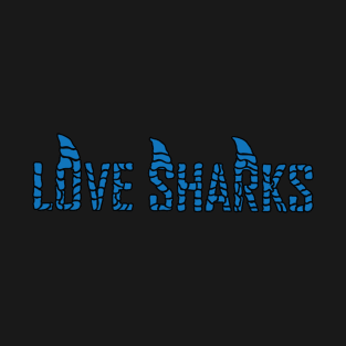 Love Sharks T-Shirt