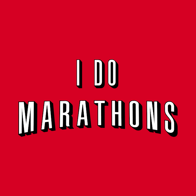 I Do Marathons by MobiusTees