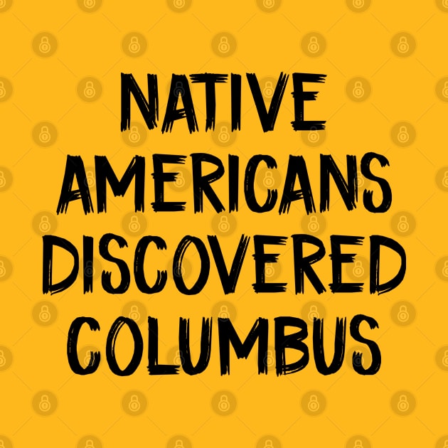 Native americans discovered columbus by TIHONA