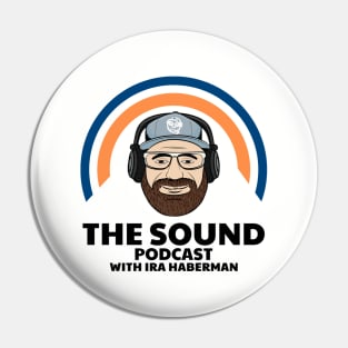 The Sound Podcast with Ira Haberman Pin