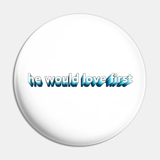 he would love first x hwlf Pin by mansinone3