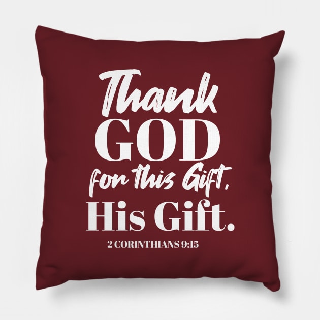 Divine Gratitude Art - 'Thank God for this Gift, His Gift' ver III Pillow by FlinArt