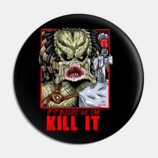 If It Bleeds, We Can KILL IT Pin