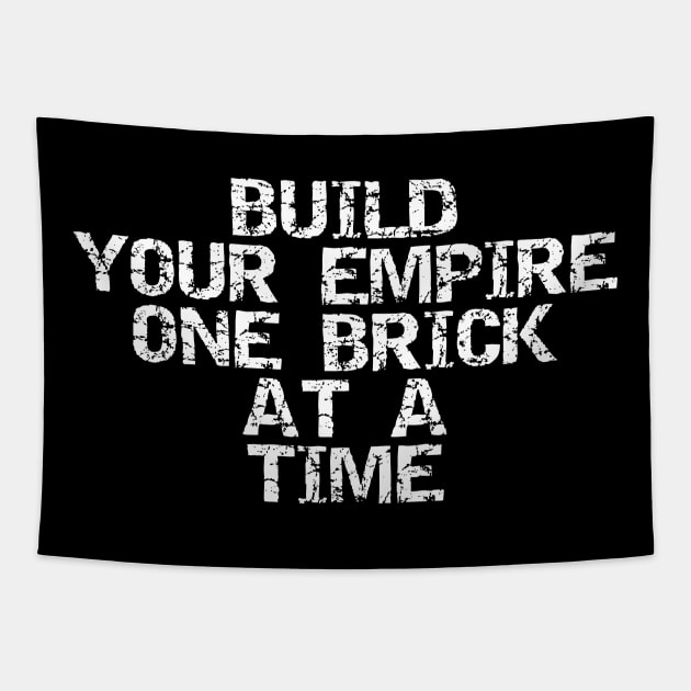 Build Your Empire One Brick At A Time Tapestry by Texevod