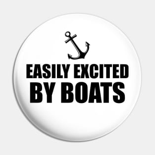 Boat - Easily Excited by boats Pin