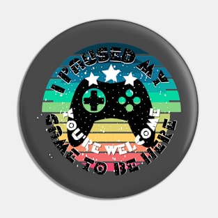 I Paused My Game to Be Here Gamer Gaming Retro Vintage Gift Essential  -  T-Shirt Pin