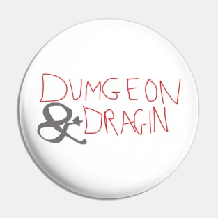 Dumgeon and Dragin' - Awful DND Parody Logo Pin