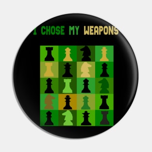 chess board stil green army look I chose my weapons gift Pin