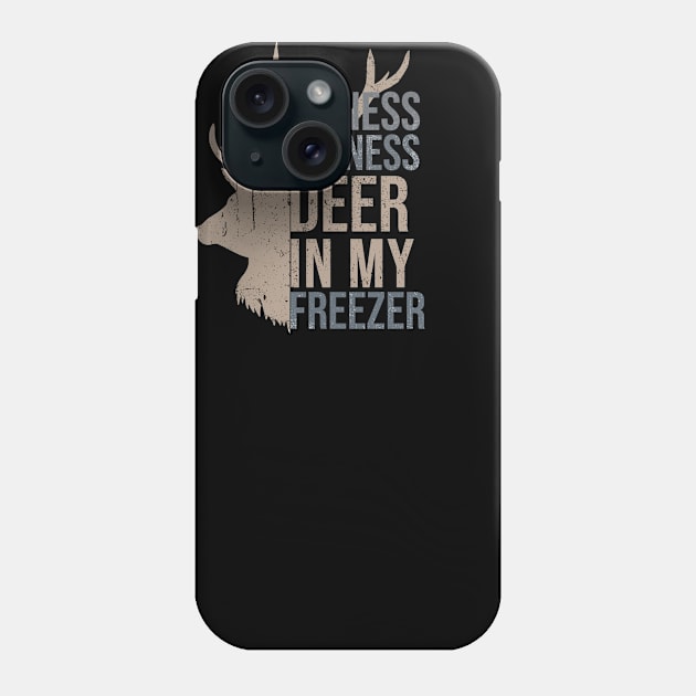 Funny Hunter Dad Im into fitness deer in my freezer Hunting Phone Case by hs studio