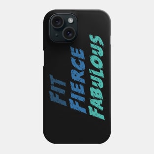 Workout Motivation | Fit fierce fabulous Phone Case