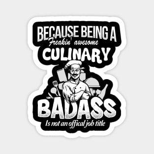 Chef Because Being Called A Freakin' Amazing Magnet