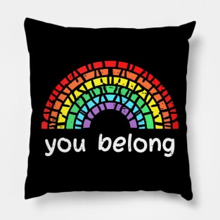 You Belong Gay Pride Lgbt Support Men Women Kids Pillow
