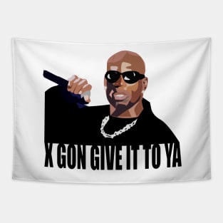 X Gon Give It To Ya. DMX Tapestry