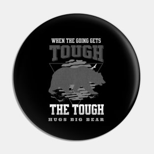 The Tough Hugs Bear Nature Fun Good Vibes Free Spirit Pin