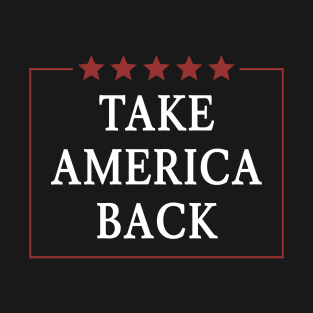 Take America Back 2024 Election Bumper T-Shirt