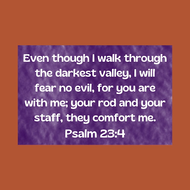 Bible Verse Psalm 23:4 by Prayingwarrior