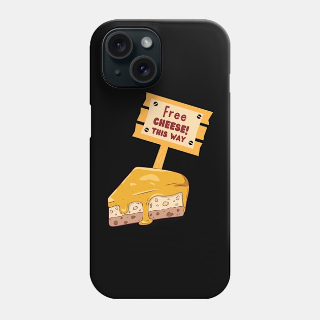 Free Cheese This Way Phone Case by NICHE&NICHE