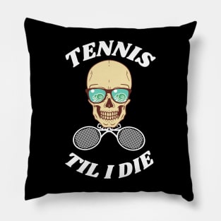 US Open Tennis Til I Die Pillow