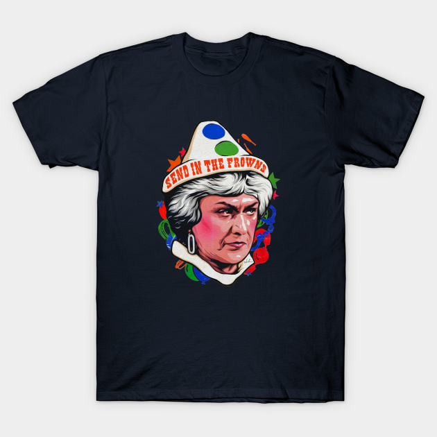 Send In The Frowns - Bea Arthur - T-Shirt