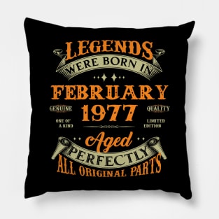46th Birthday Gift Legends Born In February 1977 46 Years Old Pillow