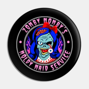 ZOMBY MOMBY - MOLDY MAID SERVICE Pin