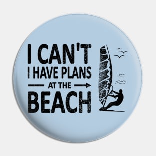 I CAN'T I Have PLANS at the BEACH Funny Windsurfing Black Pin