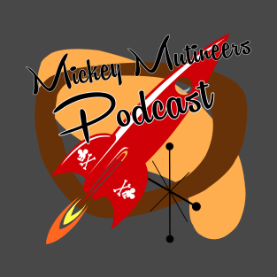 Mickey Mutineers Podcast T-Shirt