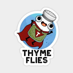 Thyme Flies Cute Herb Pun Magnet