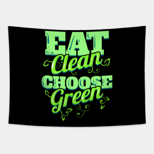 Eat Clean And Choose Green Veggies For Vegetarian - Go Vegan Tapestry