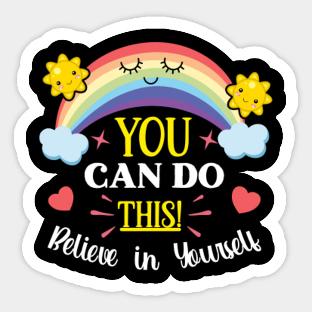 Positivity Rainbow Children Motivation You Can Do This Childrens Illustration Sticker Teepublic