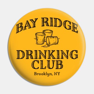 Bay Ridge Drinking Club (Brooklyn, New York) Pin