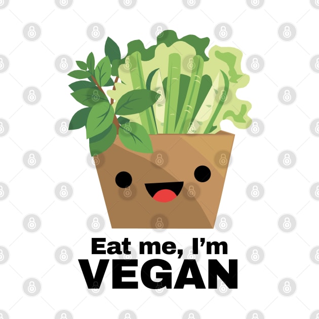 Eat me, I'm Vegan by KewaleeTee