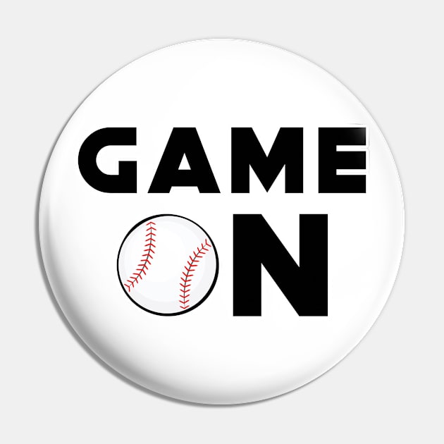 Game On - Baseball Funny Design Pin by DesignWood-Sport